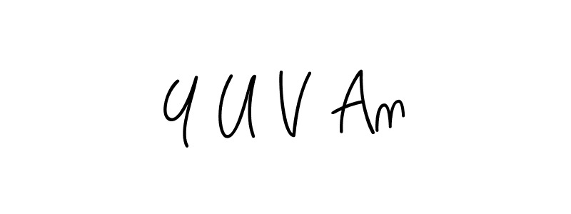 This is the best signature style for the Y U V An name. Also you like these signature font (Angelique-Rose-font-FFP). Mix name signature. Y U V An signature style 5 images and pictures png
