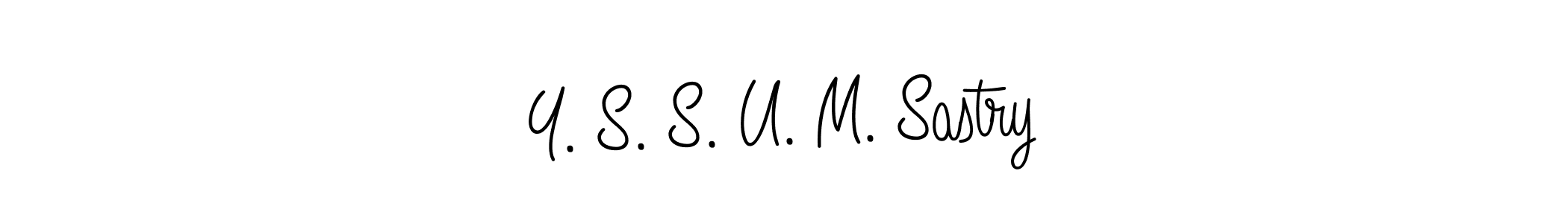 How to make Y. S. S. U. M. Sastry signature? Angelique-Rose-font-FFP is a professional autograph style. Create handwritten signature for Y. S. S. U. M. Sastry name. Y. S. S. U. M. Sastry signature style 5 images and pictures png