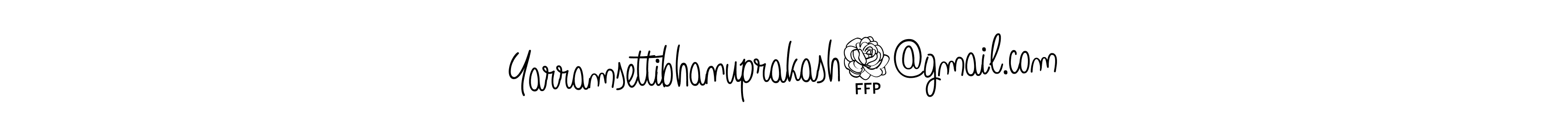 You should practise on your own different ways (Angelique-Rose-font-FFP) to write your name (Yarramsettibhanuprakash9@gmail.com) in signature. don't let someone else do it for you. Yarramsettibhanuprakash9@gmail.com signature style 5 images and pictures png