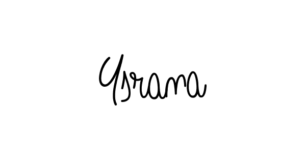 Also we have Ysrana name is the best signature style. Create professional handwritten signature collection using Angelique-Rose-font-FFP autograph style. Ysrana signature style 5 images and pictures png