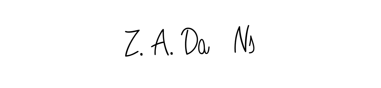 How to make Z. A. Da   Ns signature? Angelique-Rose-font-FFP is a professional autograph style. Create handwritten signature for Z. A. Da   Ns name. Z. A. Da   Ns signature style 5 images and pictures png