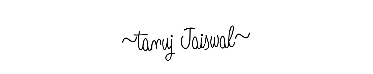 Make a short ~tanuj Jaiswal~ signature style. Manage your documents anywhere anytime using Angelique-Rose-font-FFP. Create and add eSignatures, submit forms, share and send files easily. ~tanuj Jaiswal~ signature style 5 images and pictures png