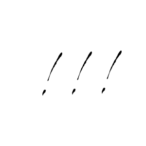 Also we have !!! name is the best signature style. Create professional handwritten signature collection using Antro_Vectra autograph style. !!! signature style 6 images and pictures png