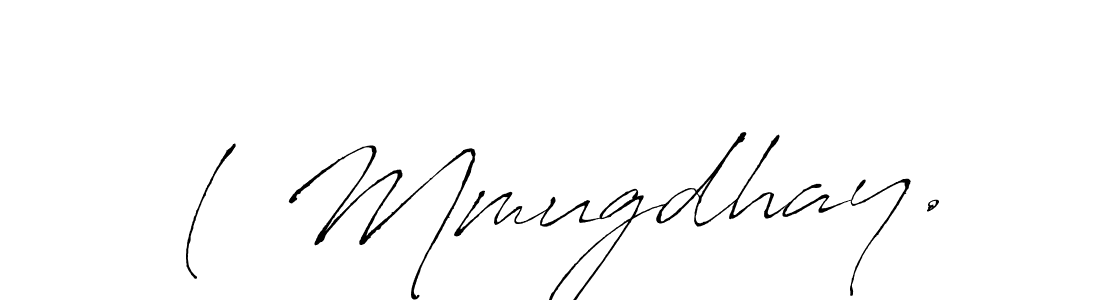 Make a beautiful signature design for name ( Mmugdhay.. With this signature (Antro_Vectra) style, you can create a handwritten signature for free. ( Mmugdhay. signature style 6 images and pictures png