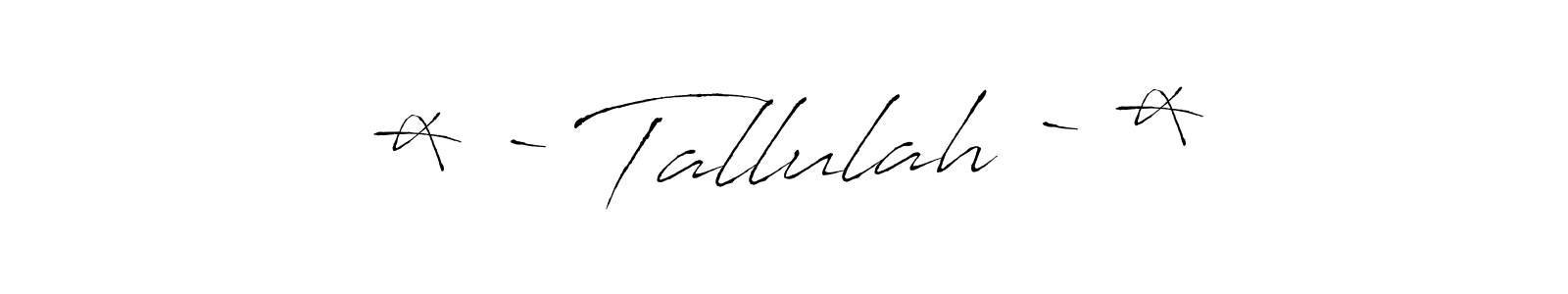 Use a signature maker to create a handwritten signature online. With this signature software, you can design (Antro_Vectra) your own signature for name * ` Tallulah ` *. * ` Tallulah ` * signature style 6 images and pictures png