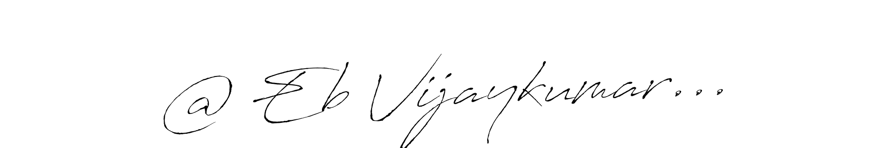 Create a beautiful signature design for name @ Eb Vijaykumar.... With this signature (Antro_Vectra) fonts, you can make a handwritten signature for free. @ Eb Vijaykumar... signature style 6 images and pictures png