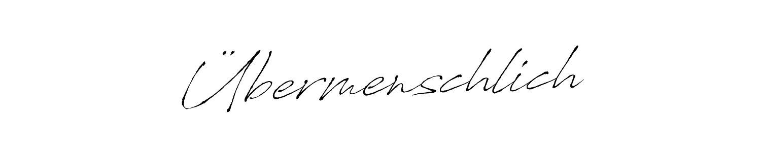 How to make Übermenschlich name signature. Use Antro_Vectra style for creating short signs online. This is the latest handwritten sign. Übermenschlich signature style 6 images and pictures png