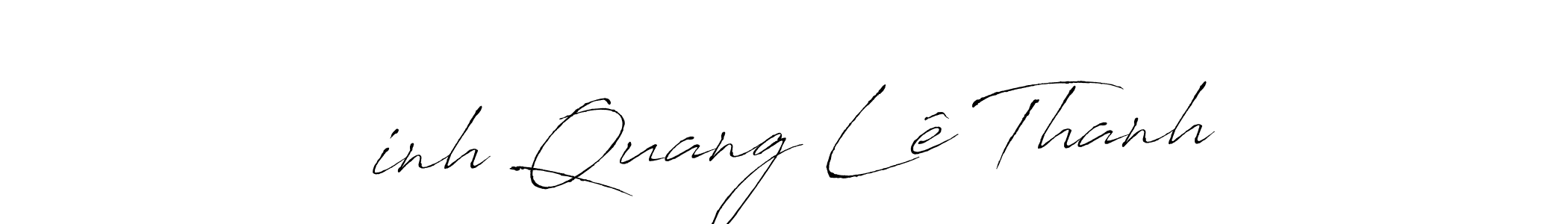 Also we have Đinh Quang Lê Thanh name is the best signature style. Create professional handwritten signature collection using Antro_Vectra autograph style. Đinh Quang Lê Thanh signature style 6 images and pictures png