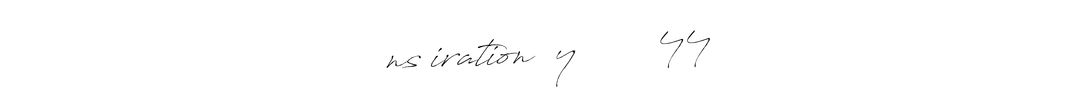 How to make ɪnsᴩiration ʙy ᴡʜɪᴛᴇ 44 signature? Antro_Vectra is a professional autograph style. Create handwritten signature for ɪnsᴩiration ʙy ᴡʜɪᴛᴇ 44 name. ɪnsᴩiration ʙy ᴡʜɪᴛᴇ 44 signature style 6 images and pictures png