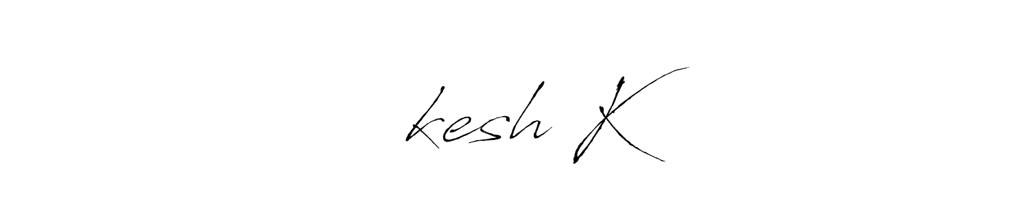 Once you've used our free online signature maker to create your best signature Antro_Vectra style, it's time to enjoy all of the benefits that ऋषीkesh K name signing documents. ऋषीkesh K signature style 6 images and pictures png