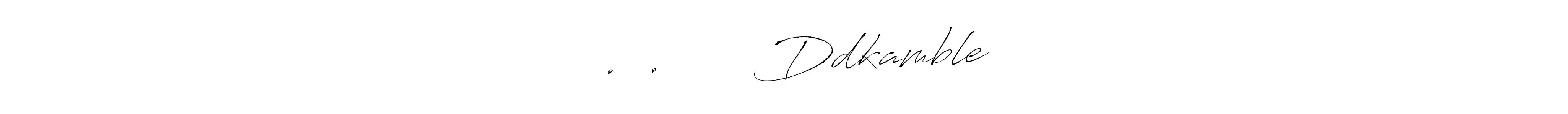 Make a beautiful signature design for name डी.डी.कांबळे Ddkamble. With this signature (Antro_Vectra) style, you can create a handwritten signature for free. डी.डी.कांबळे Ddkamble signature style 6 images and pictures png