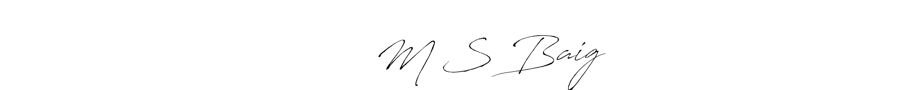 Also You can easily find your signature by using the search form. We will create ༄ᶦᶰᵈ᭄✿ M S Baig࿐ name handwritten signature images for you free of cost using Antro_Vectra sign style. ༄ᶦᶰᵈ᭄✿ M S Baig࿐ signature style 6 images and pictures png