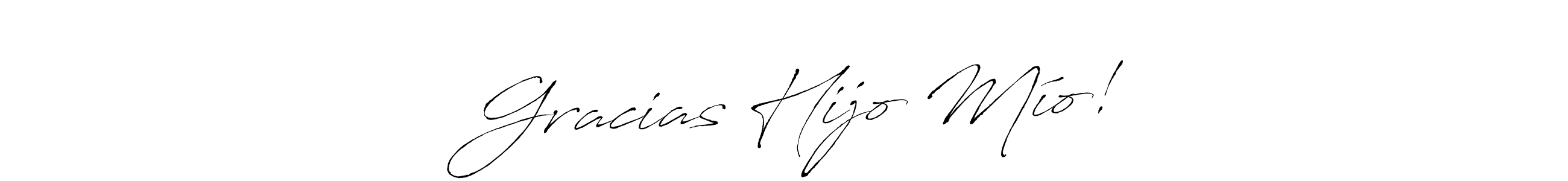 How to make — Gracias Hijo Mío! — signature? Antro_Vectra is a professional autograph style. Create handwritten signature for — Gracias Hijo Mío! — name. — Gracias Hijo Mío! — signature style 6 images and pictures png