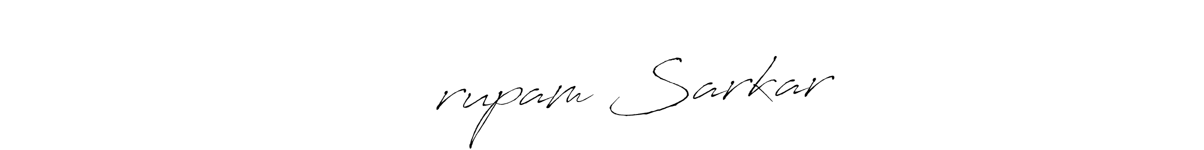 You should practise on your own different ways (Antro_Vectra) to write your name (╰‿╯ㅤrupam Sarkar) in signature. don't let someone else do it for you. ╰‿╯ㅤrupam Sarkar signature style 6 images and pictures png