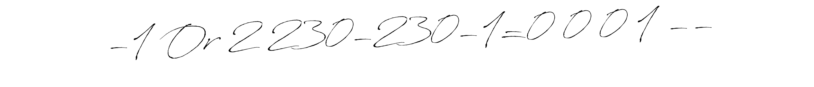 See photos of -1 Or 2 230-230-1=0 0 0 1 -- official signature by Spectra . Check more albums & portfolios. Read reviews & check more about Antro_Vectra font. -1 Or 2 230-230-1=0 0 0 1 -- signature style 6 images and pictures png
