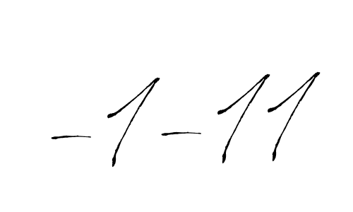 How to make -1-11 name signature. Use Antro_Vectra style for creating short signs online. This is the latest handwritten sign. -1-11 signature style 6 images and pictures png