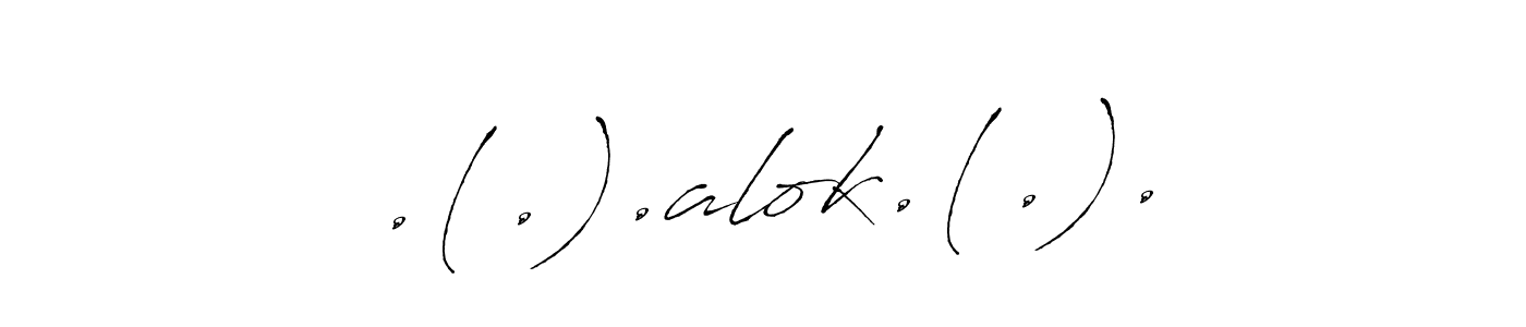 How to make .(.).alok.(.). name signature. Use Antro_Vectra style for creating short signs online. This is the latest handwritten sign. .(.).alok.(.). signature style 6 images and pictures png