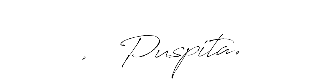 Make a beautiful signature design for name .   Puspita.. Use this online signature maker to create a handwritten signature for free. .   Puspita. signature style 6 images and pictures png