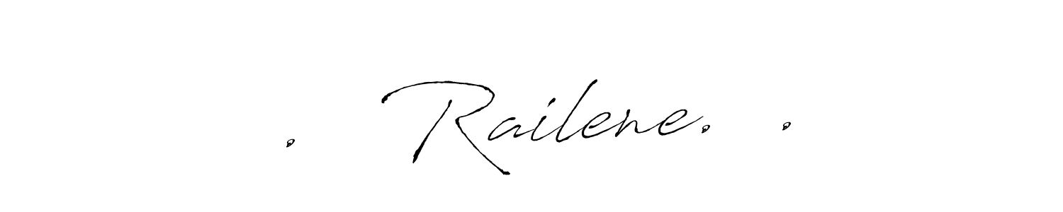 .   Railene.  . stylish signature style. Best Handwritten Sign (Antro_Vectra) for my name. Handwritten Signature Collection Ideas for my name .   Railene.  .. .   Railene.  . signature style 6 images and pictures png