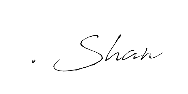 You should practise on your own different ways (Antro_Vectra) to write your name (. Shan) in signature. don't let someone else do it for you. . Shan signature style 6 images and pictures png