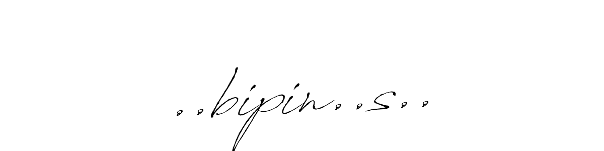 Create a beautiful signature design for name ..bipin..s... With this signature (Antro_Vectra) fonts, you can make a handwritten signature for free. ..bipin..s.. signature style 6 images and pictures png