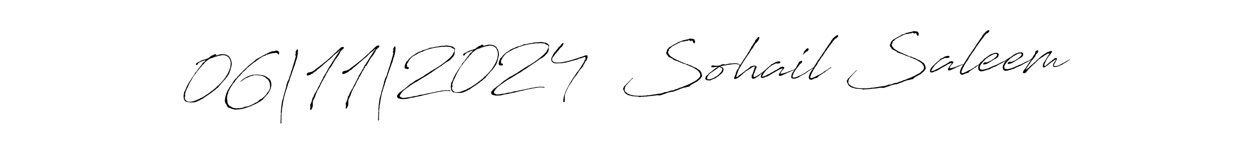 It looks lik you need a new signature style for name 06|11|2024  Sohail Saleem. Design unique handwritten (Antro_Vectra) signature with our free signature maker in just a few clicks. 06|11|2024  Sohail Saleem signature style 6 images and pictures png