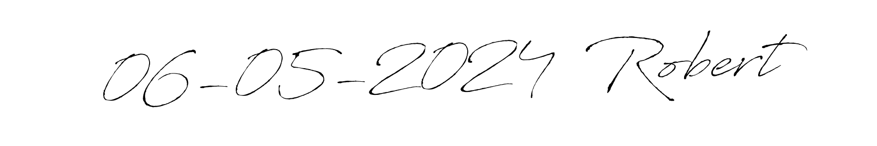 Make a beautiful signature design for name 06-05-2024  Robert. With this signature (Antro_Vectra) style, you can create a handwritten signature for free. 06-05-2024  Robert signature style 6 images and pictures png