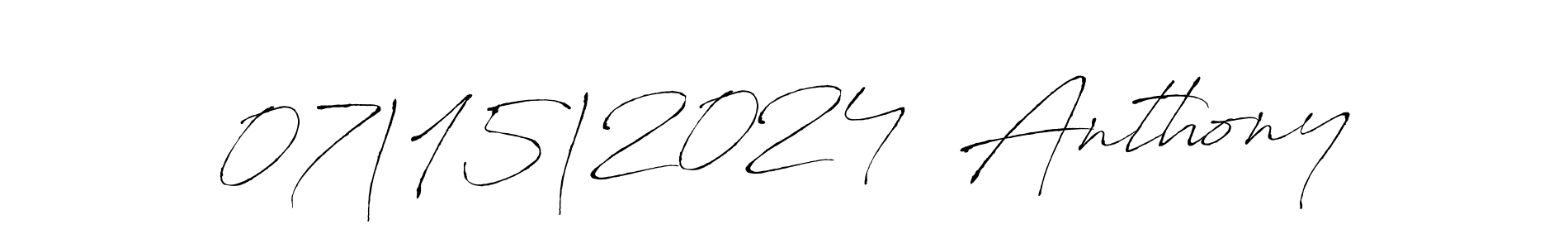How to make 07|15|2024  Anthony name signature. Use Antro_Vectra style for creating short signs online. This is the latest handwritten sign. 07|15|2024  Anthony signature style 6 images and pictures png
