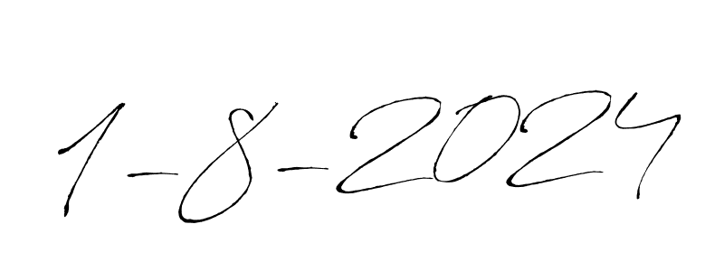 if you are searching for the best signature style for your name 1-8-2024. so please give up your signature search. here we have designed multiple signature styles  using Antro_Vectra. 1-8-2024 signature style 6 images and pictures png