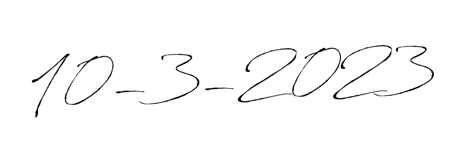 How to make 10-3-2023 signature? Antro_Vectra is a professional autograph style. Create handwritten signature for 10-3-2023 name. 10-3-2023 signature style 6 images and pictures png