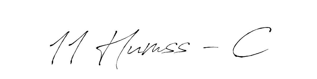 Create a beautiful signature design for name 11 Humss - C. With this signature (Antro_Vectra) fonts, you can make a handwritten signature for free. 11 Humss - C signature style 6 images and pictures png