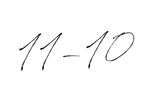 It looks lik you need a new signature style for name 11-10. Design unique handwritten (Antro_Vectra) signature with our free signature maker in just a few clicks. 11-10 signature style 6 images and pictures png