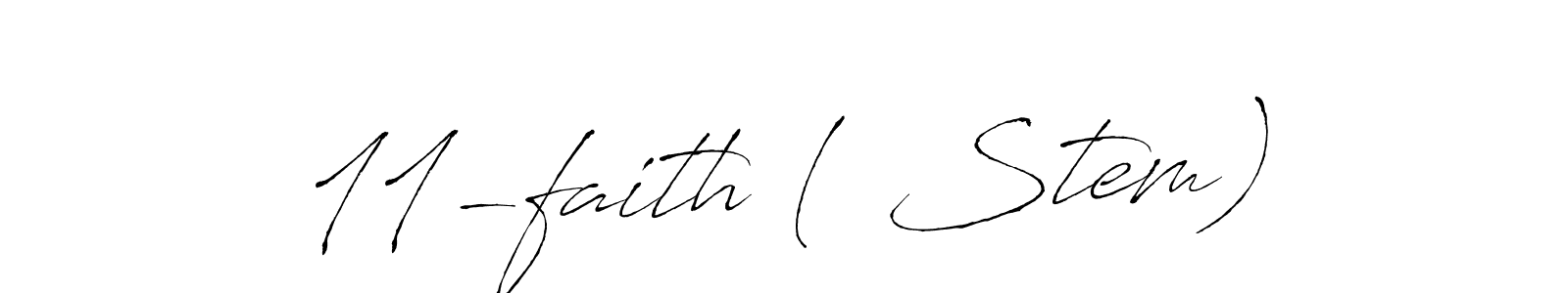 How to make 11-faith ( Stem) signature? Antro_Vectra is a professional autograph style. Create handwritten signature for 11-faith ( Stem) name. 11-faith ( Stem) signature style 6 images and pictures png