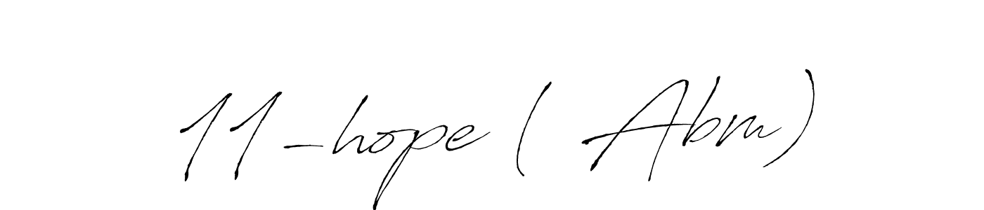 How to make 11-hope ( Abm) signature? Antro_Vectra is a professional autograph style. Create handwritten signature for 11-hope ( Abm) name. 11-hope ( Abm) signature style 6 images and pictures png