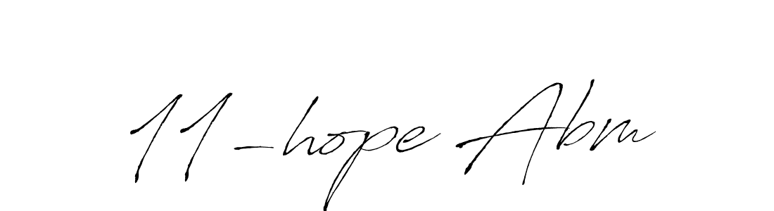 It looks lik you need a new signature style for name 11-hope Abm. Design unique handwritten (Antro_Vectra) signature with our free signature maker in just a few clicks. 11-hope Abm signature style 6 images and pictures png