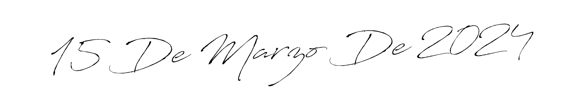 How to make 15 De Marzo De 2024 signature? Antro_Vectra is a professional autograph style. Create handwritten signature for 15 De Marzo De 2024 name. 15 De Marzo De 2024 signature style 6 images and pictures png