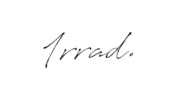 The best way (Antro_Vectra) to make a short signature is to pick only two or three words in your name. The name 1rrad. include a total of six letters. For converting this name. 1rrad. signature style 6 images and pictures png