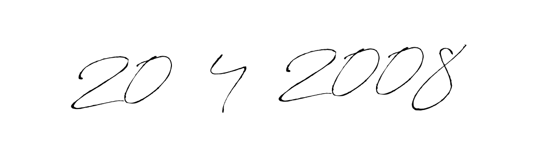 Also You can easily find your signature by using the search form. We will create 20  4  2008 name handwritten signature images for you free of cost using Antro_Vectra sign style. 20  4  2008 signature style 6 images and pictures png