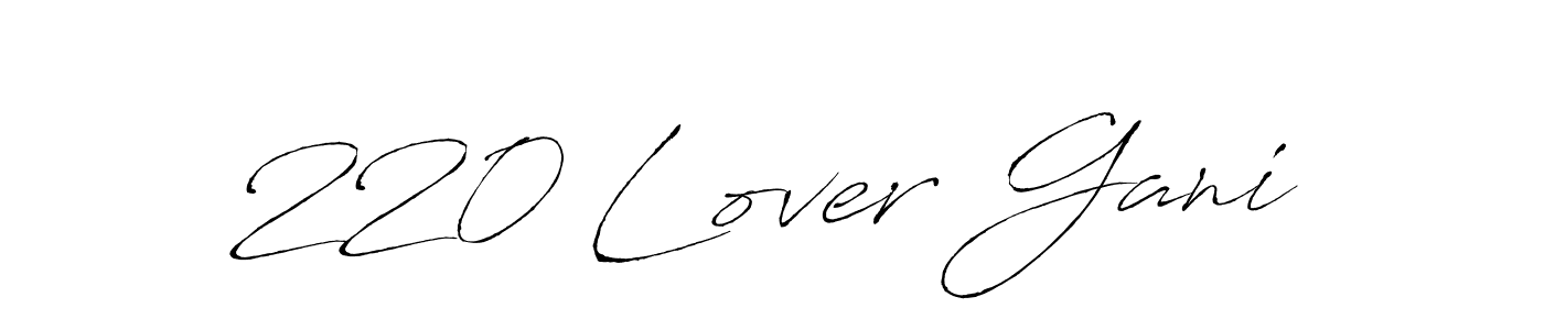 220 Lover Gani stylish signature style. Best Handwritten Sign (Antro_Vectra) for my name. Handwritten Signature Collection Ideas for my name 220 Lover Gani. 220 Lover Gani signature style 6 images and pictures png