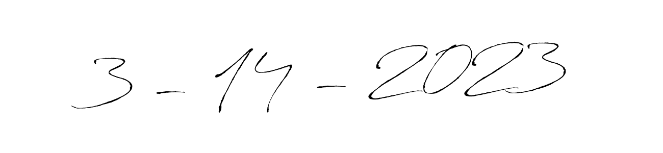 Also You can easily find your signature by using the search form. We will create 3 - 14 - 2023 name handwritten signature images for you free of cost using Antro_Vectra sign style. 3 - 14 - 2023 signature style 6 images and pictures png