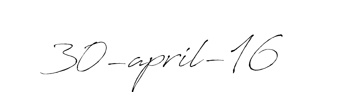 Create a beautiful signature design for name 30-april-16. With this signature (Antro_Vectra) fonts, you can make a handwritten signature for free. 30-april-16 signature style 6 images and pictures png