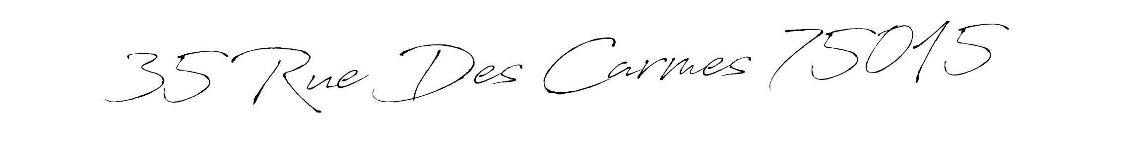 Also You can easily find your signature by using the search form. We will create 35 Rue Des Carmes 75015 name handwritten signature images for you free of cost using Antro_Vectra sign style. 35 Rue Des Carmes 75015 signature style 6 images and pictures png