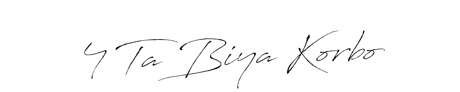 How to make 4 Ta Biya Korbo signature? Antro_Vectra is a professional autograph style. Create handwritten signature for 4 Ta Biya Korbo name. 4 Ta Biya Korbo signature style 6 images and pictures png