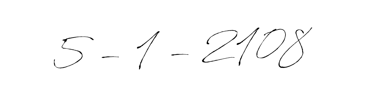 Use a signature maker to create a handwritten signature online. With this signature software, you can design (Antro_Vectra) your own signature for name 5 - 1 - 2108. 5 - 1 - 2108 signature style 6 images and pictures png