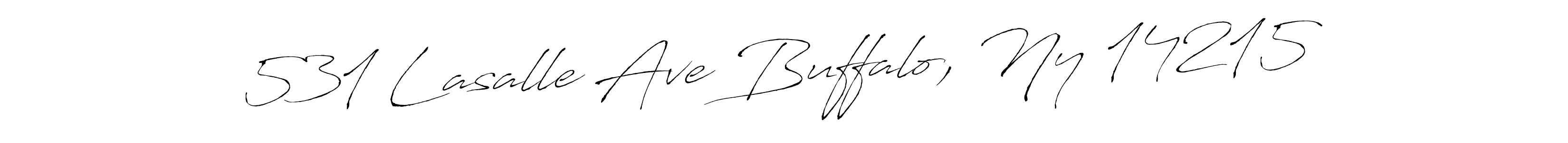 Make a beautiful signature design for name 531 Lasalle Ave Buffalo, Ny 14215. With this signature (Antro_Vectra) style, you can create a handwritten signature for free. 531 Lasalle Ave Buffalo, Ny 14215 signature style 6 images and pictures png