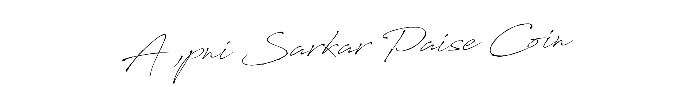 It looks lik you need a new signature style for name A ,pni Sarkar Paise Coin. Design unique handwritten (Antro_Vectra) signature with our free signature maker in just a few clicks. A ,pni Sarkar Paise Coin signature style 6 images and pictures png