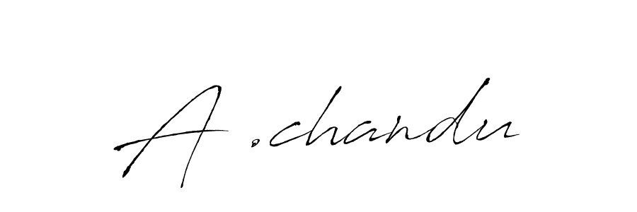 Make a beautiful signature design for name A .chandu. With this signature (Antro_Vectra) style, you can create a handwritten signature for free. A .chandu signature style 6 images and pictures png