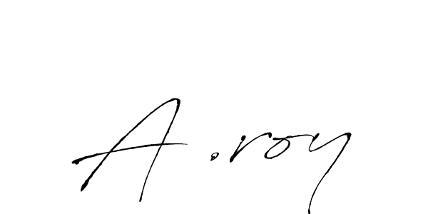 Once you've used our free online signature maker to create your best signature Antro_Vectra style, it's time to enjoy all of the benefits that A .roy name signing documents. A .roy signature style 6 images and pictures png