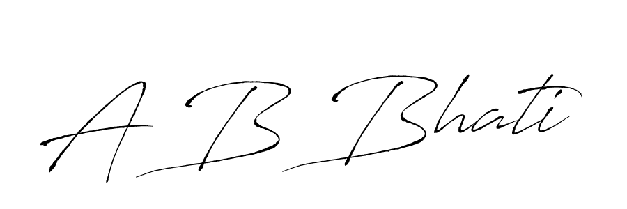 Make a beautiful signature design for name A B Bhati. With this signature (Antro_Vectra) style, you can create a handwritten signature for free. A B Bhati signature style 6 images and pictures png