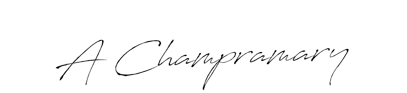 You should practise on your own different ways (Antro_Vectra) to write your name (A Champramary) in signature. don't let someone else do it for you. A Champramary signature style 6 images and pictures png